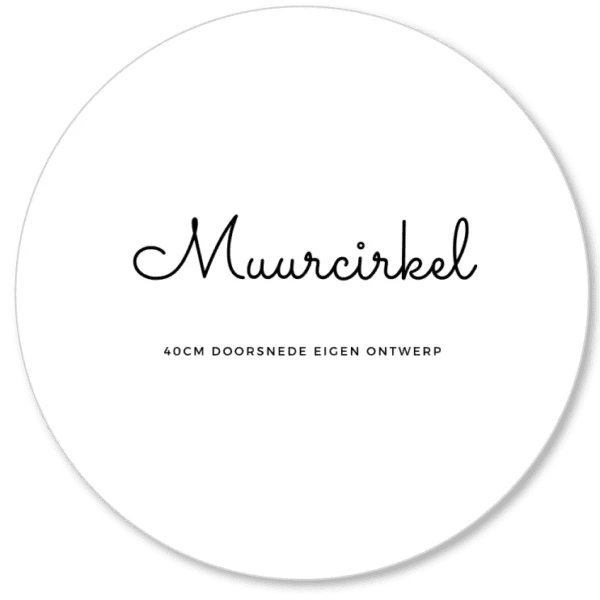 Ronde muurcirkel met elegante kalligrafie tekst, 40cm doorsnede eigen ontwerp op witte achtergrond